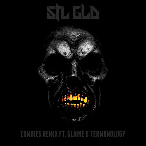STL GLD - Zombies (Official Remix) Ft. Slaine & Termanology