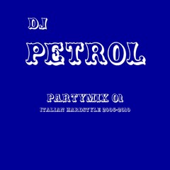 DJ Petrol's PartyMix 01 | Italian Hardstyle 2006-2010