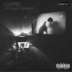 LOOPEE - LATE NIGHT SESSION II