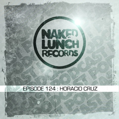 Naked Lunch PODCAST #124 -  HORACIO CRUZ