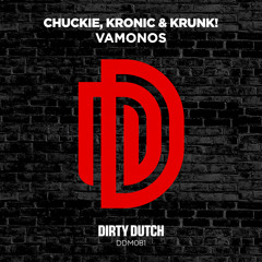 Chuckie, Kronic, Krunk! - Vamonos [OUT NOW] #8 Beatport EH Charts