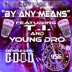 Hustle Gang - By Any Means Ft. T.I. & Young Dro (Mr. 28 Zoned Out Remix)