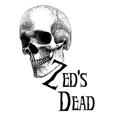 Zed's dead baby, Zed's dead