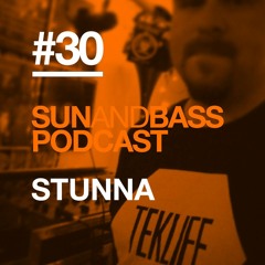 SUNANDBASS Podcast #30 - Stunna