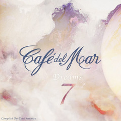 Cafe Del Mar Dreams 7 (2014) [Album Sampler]