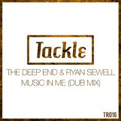 The Deep End & Ryan Sewell - Music In Me (Dub Mix)