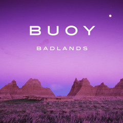 Buoy | Badlands (Mixtape)