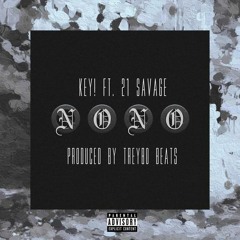 "No No" ft. @21Savage prod. by Trey Bo 2 Times