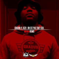 Gradur - On Est Pas Tout Seul (Merco Remix)