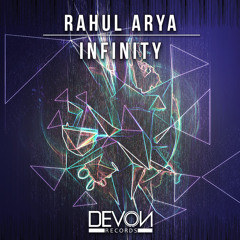 Rahul Arya - Infinity (OUT NOW)