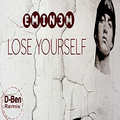 Eminem - Lose Yourself (D - Ben Remix) PREVIEW