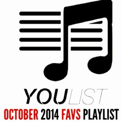 YouList October 2014 Favs PlayList