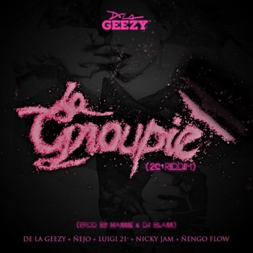 De La Ghetto Ft. Ñejo, Luigi 21 Plus, Nicky Jam Y Ñengo Flow - La Groupie