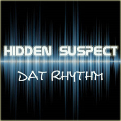 Hidden Suspect - Dat Rhythm