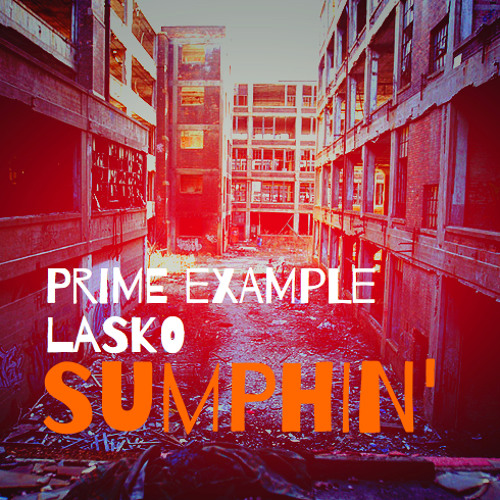 Sumphin' (feat. Prime Example)