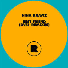 Nina Kraviz - Best Friend (DVS1 Forever Mix Feat. Naughty Wood)