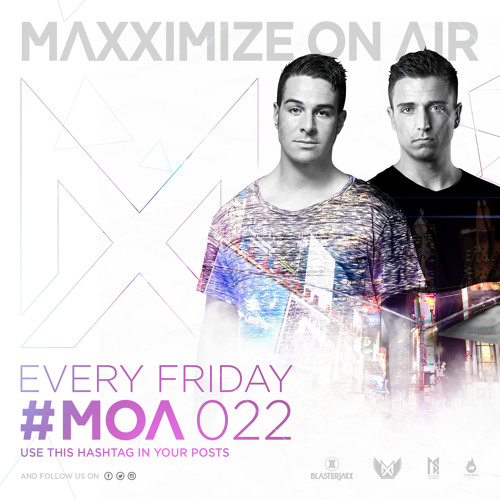 Maxximize On Air - Mixed by Blasterjaxx - Episode #022