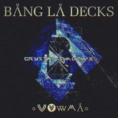 Bang La Decks - Zouka (Crystal Shadows Remix)