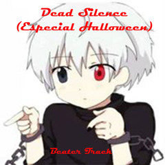 Dead Silence (Especial Halloween) - Beater Track