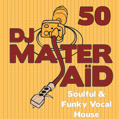 DJ Master Saïd's Soulful & Funky House Mix Volume 50