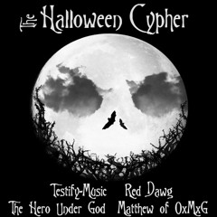 The Halloween Cypher (feat. Testify-Music, Red Dawg, The Hero Under God, Yonos)