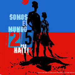 Somos el Mundo 25 por Haiti