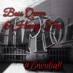 Boss Queen & Honey Flow - #ENVIDIA!!