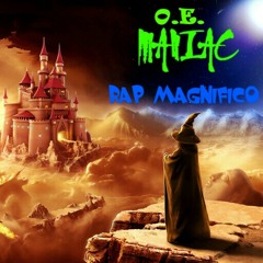 O.E.MANIAC-RAP MAGNIFICO