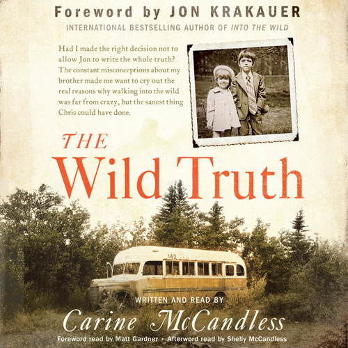 THE WILD TRUTH by Carine McCandless
