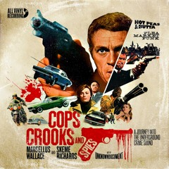 Marsellus Wallace & Skeme Richards - Cops Crooks And Spies