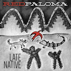 Late Native - Red Paloma (Nebbra Remix)