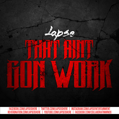 Lapse - That Aint Gon Work