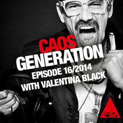 Gary Caos • Caos Generation #16 • Special Guest - Valentina Black