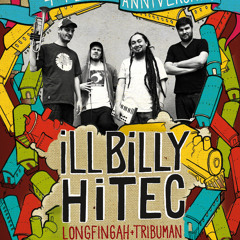 Illbilly Hitec- Longfingah- Tribuman- Keep on rollin -FT Birthday Speciall