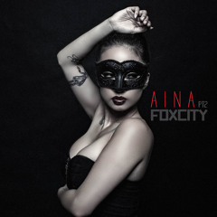 AINA (FoxCity x BrandonFox Trap Remix)