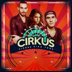 CIRKUS - Pierre Tons & Kika