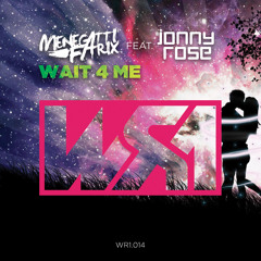 Menegatti & Fatrix Feat. Jonny Rose - Wait 4 Me (Radio Edit)