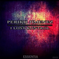 Periko Jimenez - I Lost Kontrol (Ruben Murcia Remix) COMING SOON !!