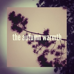 the autumn warmth (playlist oct/14)