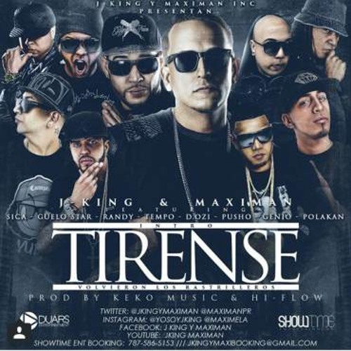 J. King & Maximan Ft. Tempo, D.OZi, Randy, Guelo Star, Pusho, El Sica, Genio & Polakan – Tirense