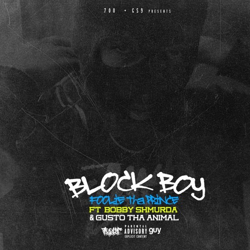 Block Boy - Foolie Ft Bobby Shmurda Gusto Tha Animal Prod By (@KillBighead)