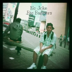 No joke big bangers mixdown