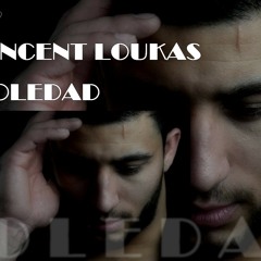 Vincent Loukas - SOLEDAD [Audio Officiel}