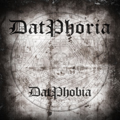 DatPhoria - DatPhobia (Original Mix)