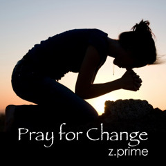 Pray for Change
