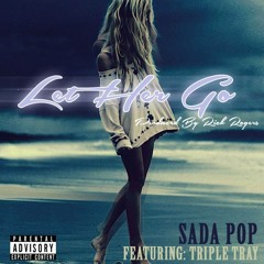 Let Her Go ft. Triple Trey