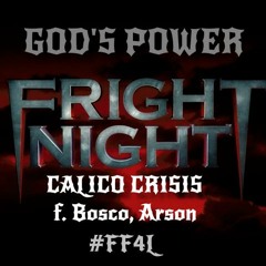 FRIGHT NIGHT (Fight Night) - Calico Crisis f. Bosco, Arson