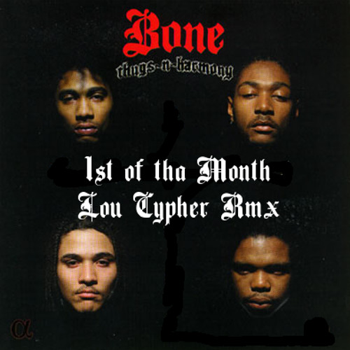 Stream 1st Of Tha Month (Lou