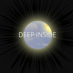 Deep Inside (Pre-Production v6) |2014|