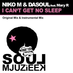 Niko M & DaSouL Ft Mary R - I Can't Get No Sleep Original Mix Snip